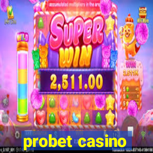 probet casino