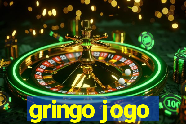 gringo jogo