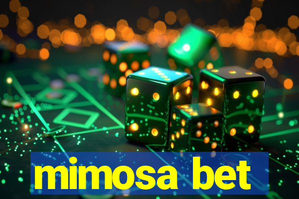 mimosa bet