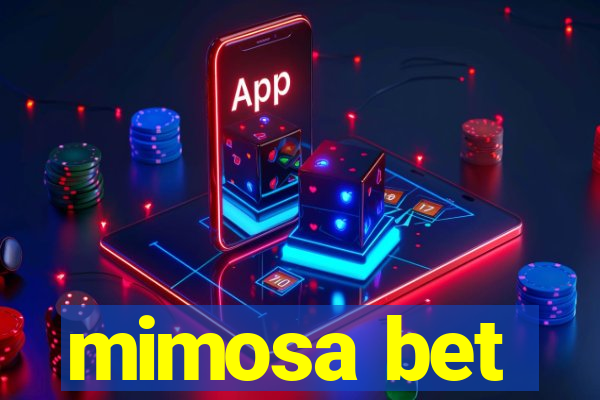 mimosa bet