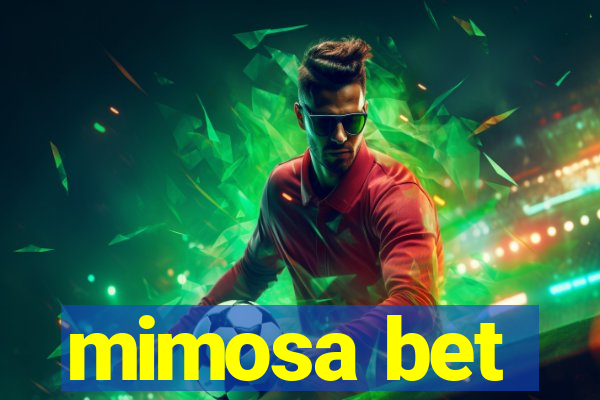 mimosa bet