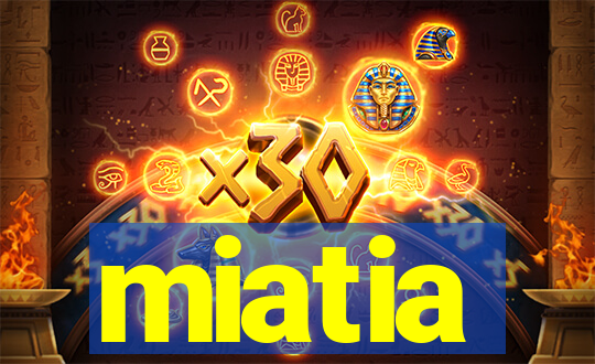 miatia