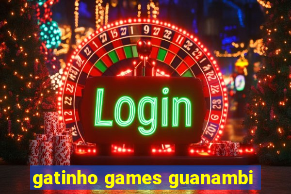 gatinho games guanambi