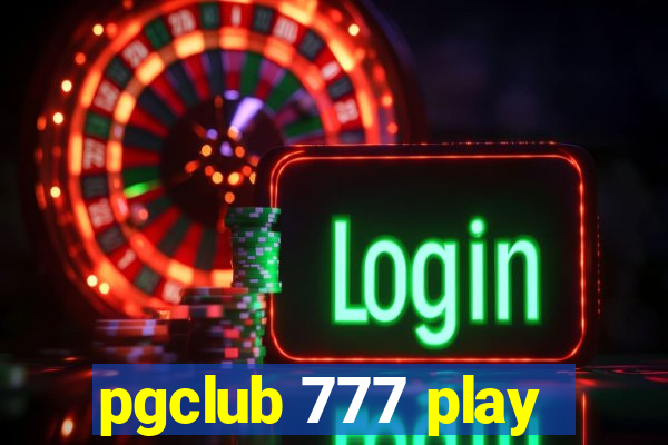 pgclub 777 play