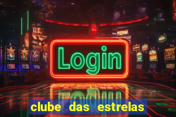 clube das estrelas bet login