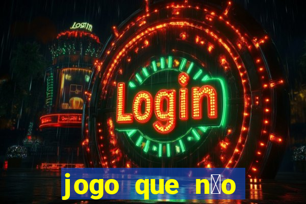 jogo que n茫o precisa depositar