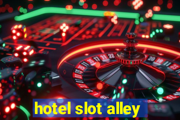 hotel slot alley