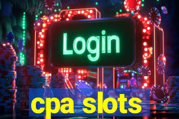 cpa slots