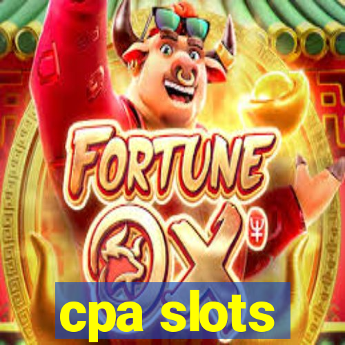 cpa slots