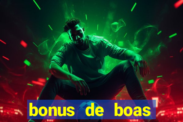 bonus de boas vindas cassino