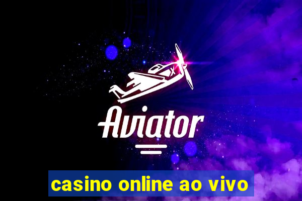 casino online ao vivo