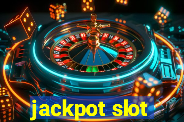 jackpot slot