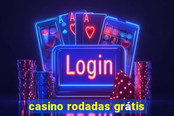 casino rodadas grátis