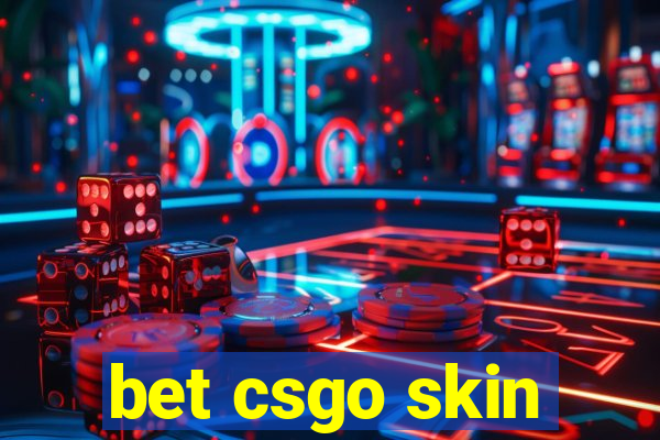 bet csgo skin