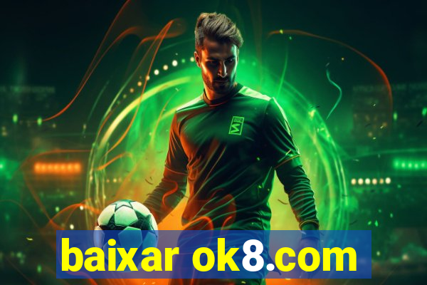 baixar ok8.com