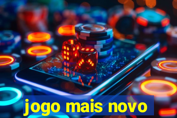 jogo mais novo