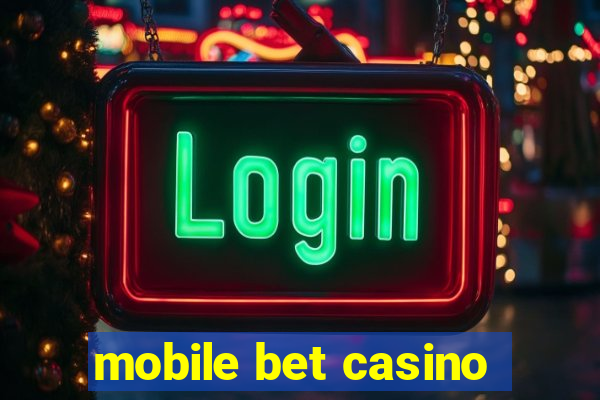 mobile bet casino