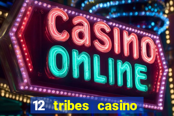 12 tribes casino omak wa