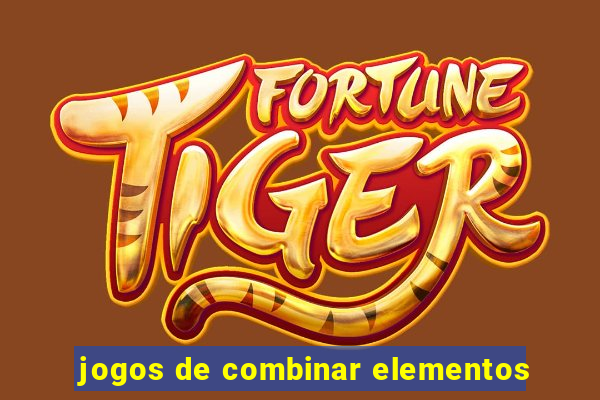 jogos de combinar elementos