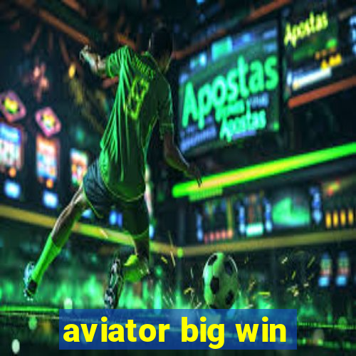 aviator big win