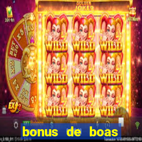 bonus de boas vindas gratis