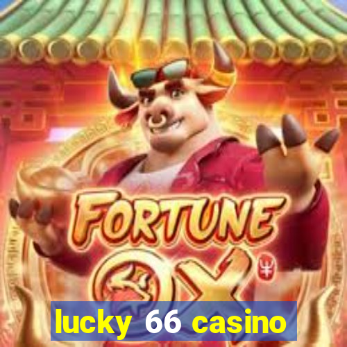 lucky 66 casino