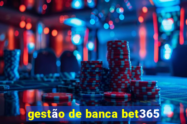 gestão de banca bet365