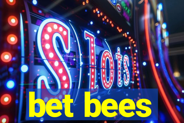 bet bees