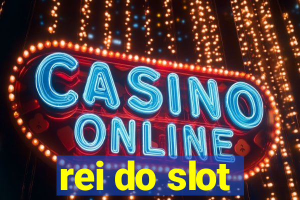 rei do slot