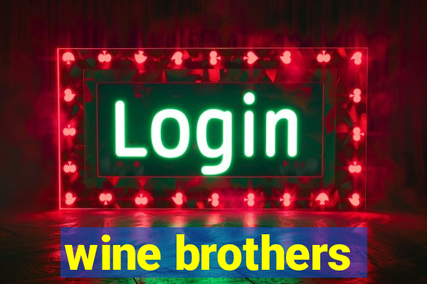 wine brothers