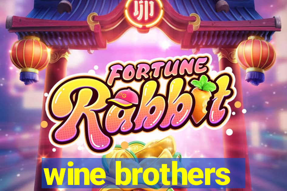 wine brothers