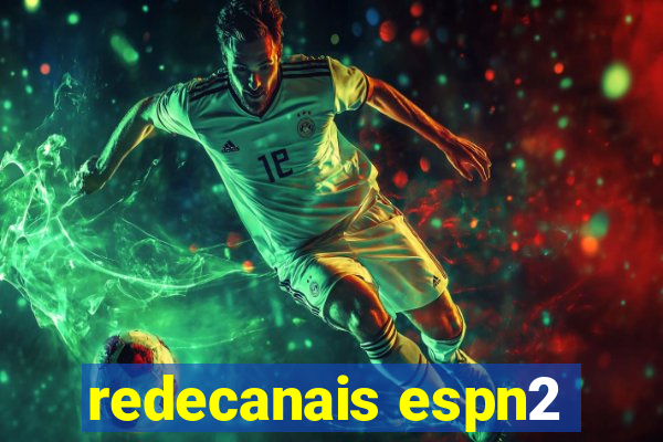 redecanais espn2