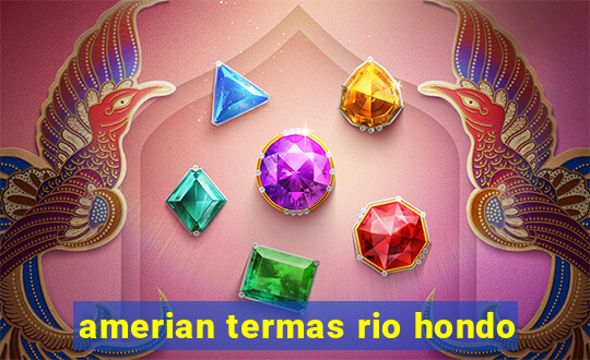 amerian termas rio hondo