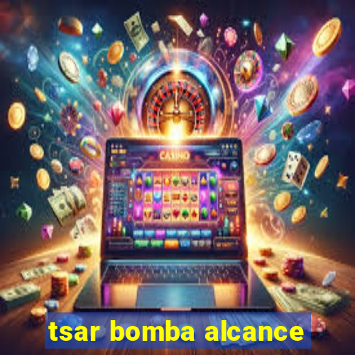 tsar bomba alcance