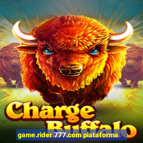 game.rider 777.com plataforma