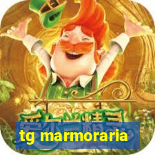 tg marmoraria