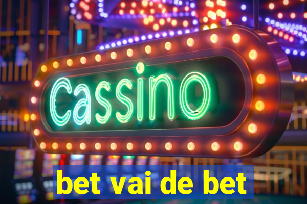 bet vai de bet