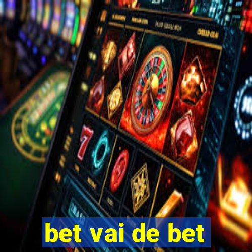 bet vai de bet