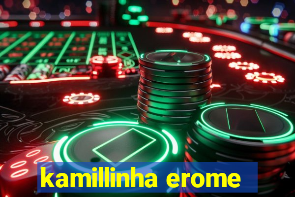 kamillinha erome