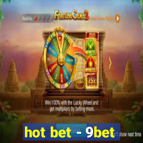 hot bet - 9bet