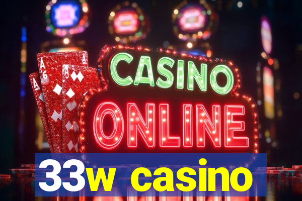 33w casino