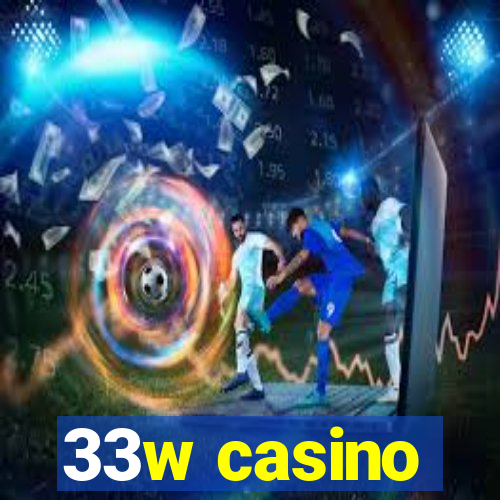 33w casino