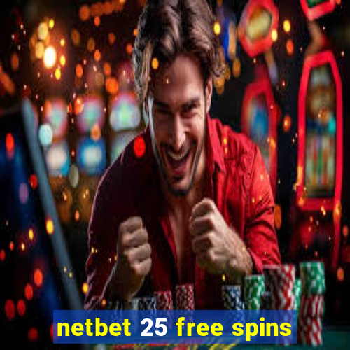 netbet 25 free spins