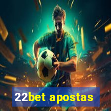 22bet apostas