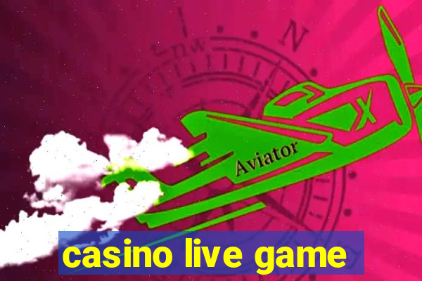 casino live game