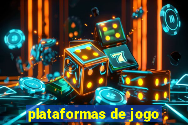 plataformas de jogo