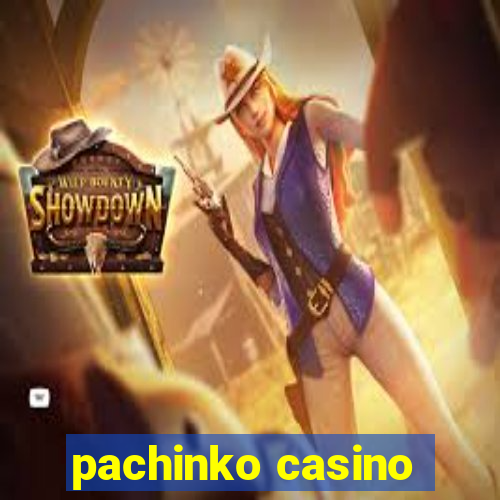 pachinko casino