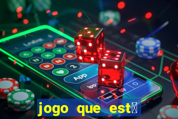 jogo que est谩 dando dinheiro