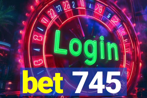 bet 745