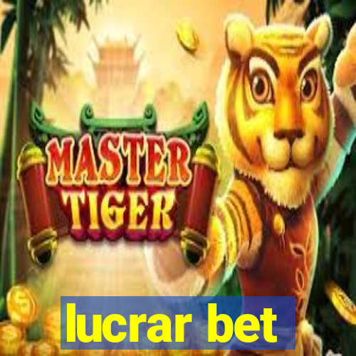 lucrar bet